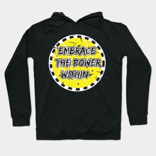 Embrace The Power Within Best Motivational Hoodie